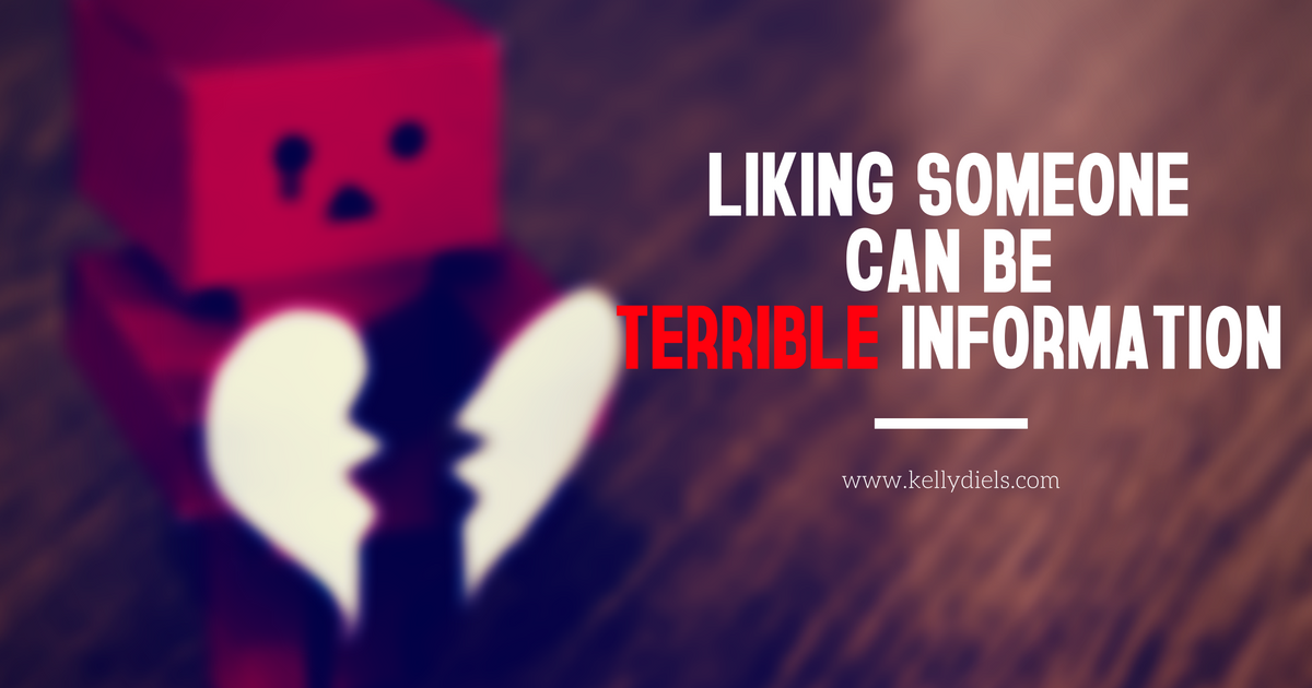 liking-someone-can-be-terrible-information liking-someone-can-be-terrible-information