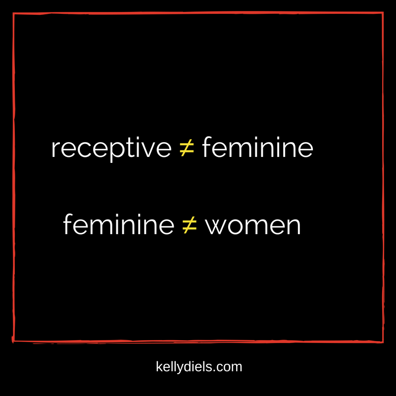 receptive does not equal feminine