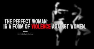 the perfect woman, violence against women