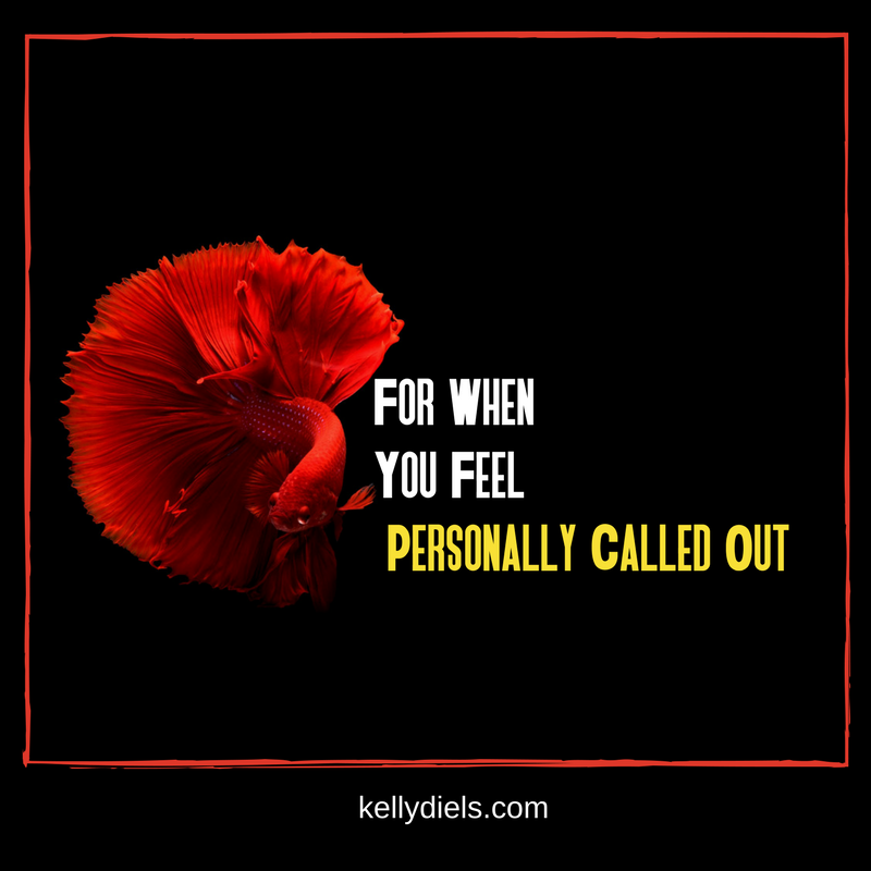 for when you feel personally calledout for when you feel personally calledout