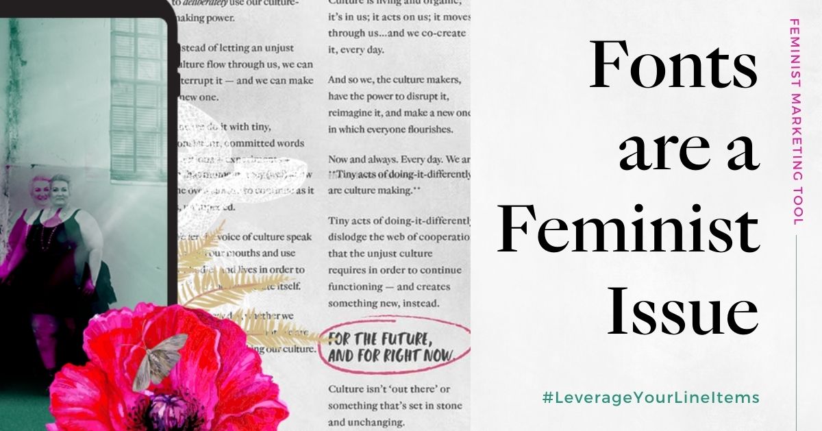 Text Reads "Fonts are a Feminist Issue". There's an image of a phone with a picture of Kelly Diels, a pink flower, a white line drawing of a snake, a golden fern leaf unfurling